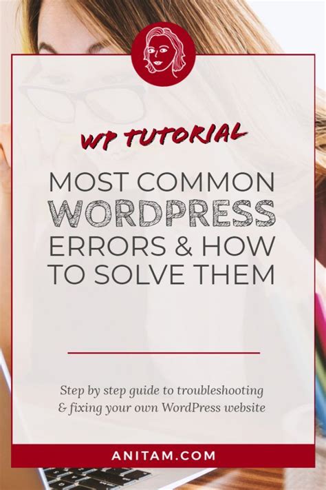 Learn About The Most Common WordPress Errors And How To Fix Them In This Handy Step By Step
