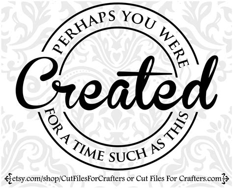 Perhaps You Were Created For A Time Such As This Svg Esther 414 Svg