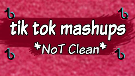 Tik Tok Mashup 2020 🏵️ Not Clean 🏵️ Youtube