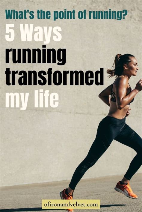 What Is The Point Of Running Five Surprising Ways Running Changed My
