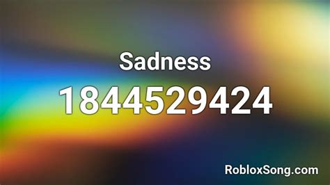 Sadness Roblox Id Roblox Music Codes