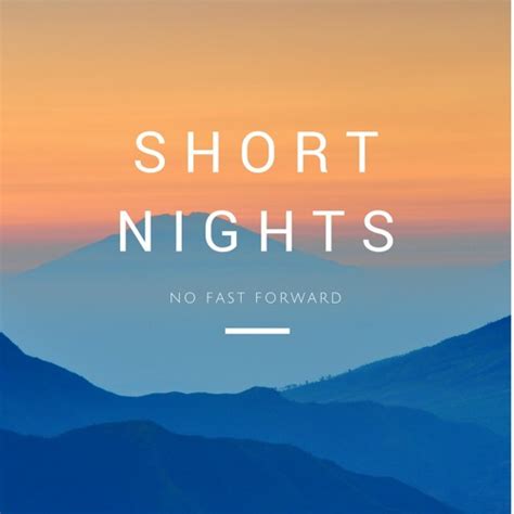 Stream No Fast Forward Short Nights Original Mix By No Fast Forward