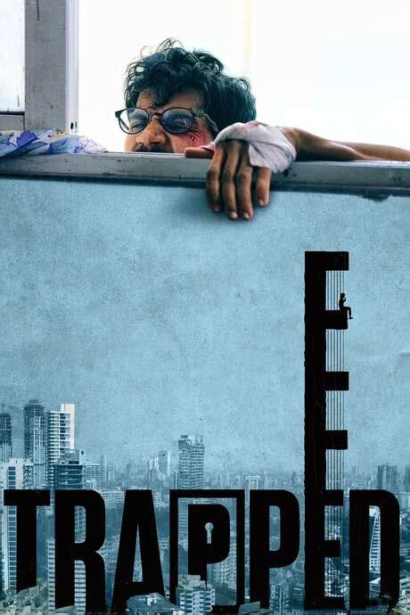‎trapped 2016 Directed By Vikramaditya Motwane Reviews Film Cast