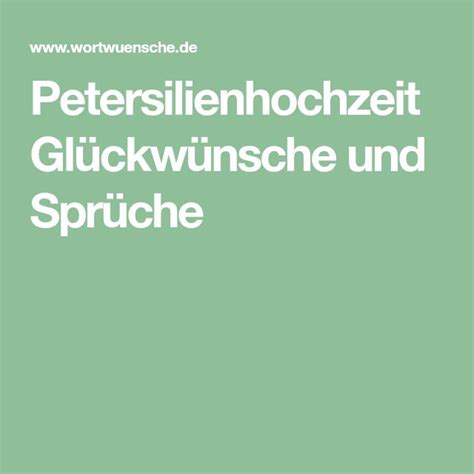 Dieses ergebnis ihrer gewünschten themensuche. Petersilienhochzeit Glückwünsche und Sprüche in 2020 | Petersilienhochzeit, Hochzeit, Glückwünsche