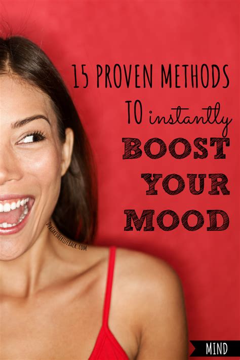 15 Proven Methods To Instantly Boost Your Mood