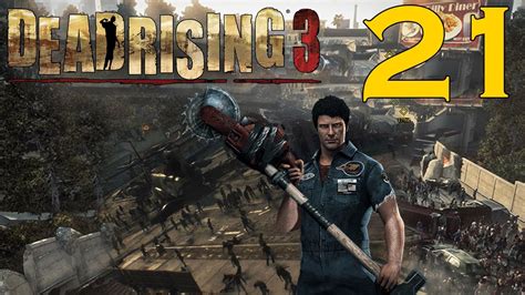 Dead Rising 3 Gameplay Part 21 Youtube