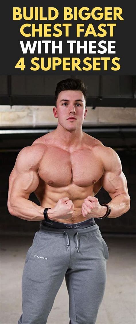 Build Bigger Chest Fast With These 4 Supersets Fitness Bodybuilding