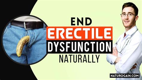 Natural Ways To End Erectile Dysfunction And Get Rid Of Impotence Youtube