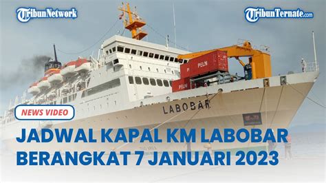 Jadwal Kapal Ternate Km Labobar Rute Ternate Bitung Pantoloan Balikpapan Surabaya Youtube