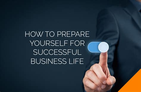 Successful Business Life How To Prepare Yourself
