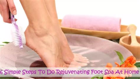 6 Simple Steps To Do Rejuvenating Foot Spa At Home Youtube