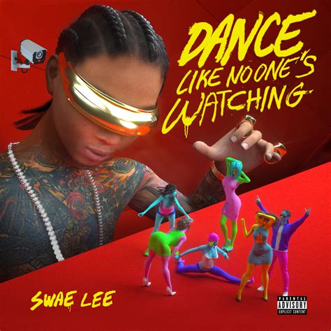 Swae Lee Dance Like No Ones Watching Lyrics Genius Lyrics