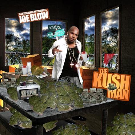 The Kush Man Album By Joe Blow Spotify