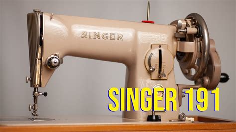 Singer 191 Everything You Need To Know Introduction To And Threading