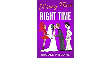 Wrong Place Right Time By Brooke Williams