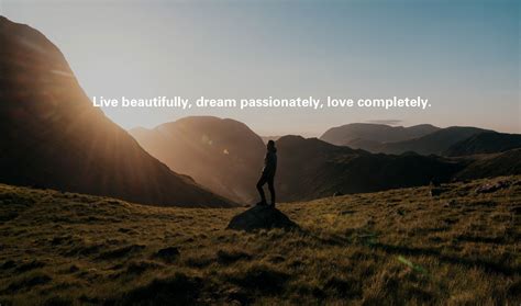 Live Beautifully Dream Passionately Love Completely Live