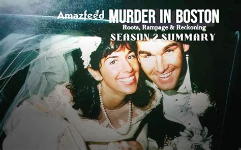 Murder In Boston Roots Rampage And Reckoning Season 2 Release Date