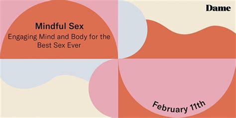 Mindful Sex Engaging Mind And Body For The Best Sex Ever Cool Nyc Events