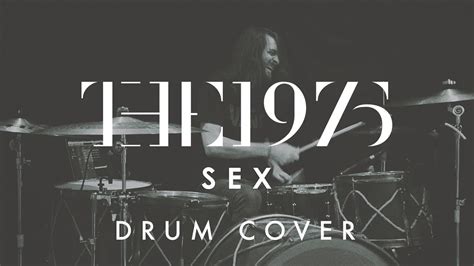 the 1975 sex drum cover youtube free download nude photo gallery