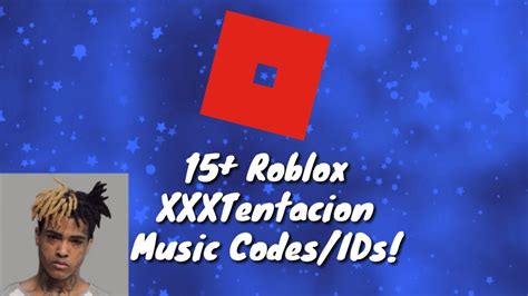 15 Xxxtentacion Roblox Music Codesids 2019 2 Youtube