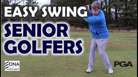 Easy Golf Swing For Senior Golfers Youtube