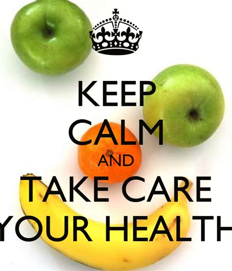 Keep Calm And Take Care Your Health Poster Paula Alfaro Keep Calm O