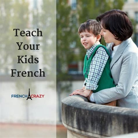 Teach Your Kids French Frenchcrazy