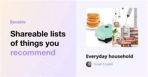 Suzyq Susan Coulter Everyday Household Items Benable
