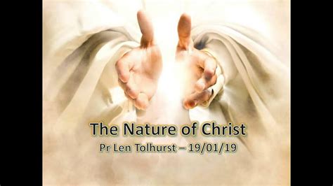 The Nature Of Christ Youtube