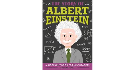 The Story Of Albert Einstein A Biography Book For New Readers By Susan