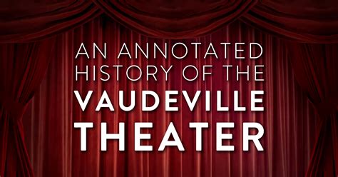 An Annotated History Of The Vaudeville Theater Theaterseatstore Blog