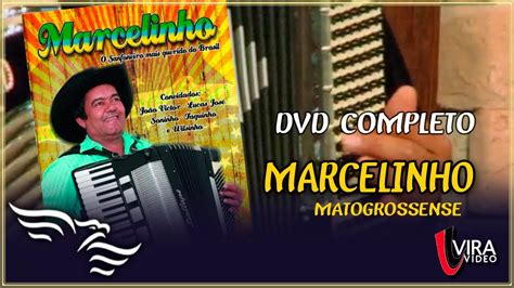 Marcelinho Matogrossense Vol1 Dvd Completo Youtube