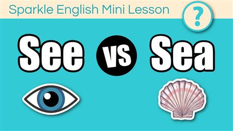 See Or Sea What Is The Difference How To Pronounce See And Sea