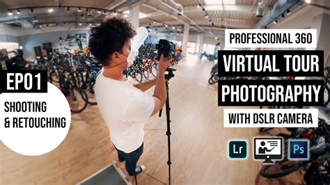 360 Virtual Tour Photography With Dslr Cameras Ep01 Shooting And