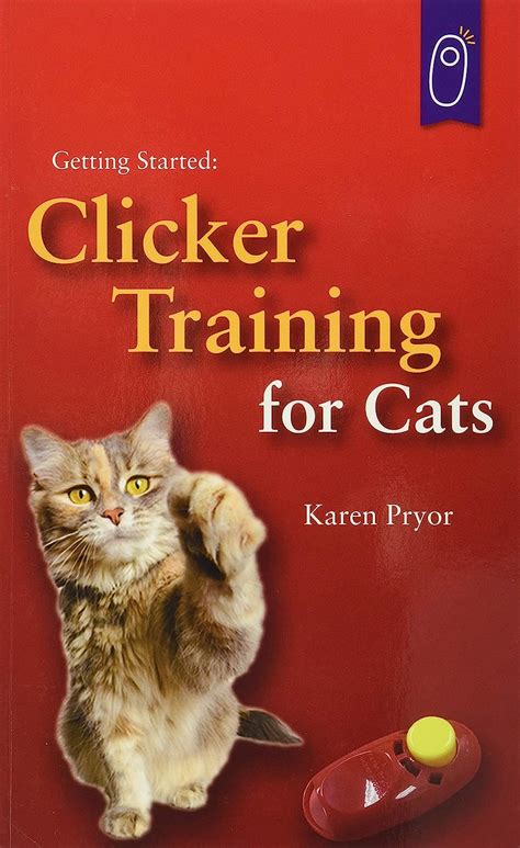 Clicker Training For Cats Karen Pryor Clicker Books Karen Pryor
