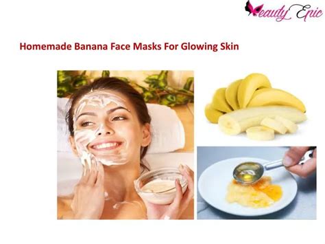 Ppt Homemade Banana Face Masks For Glowing Skin Powerpoint