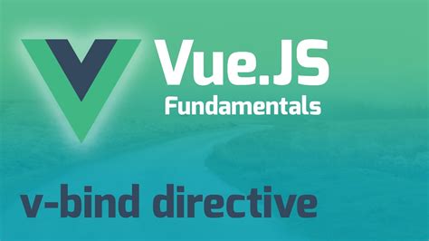 Using V Bind Directive Vue Js Fundamentals Part Youtube
