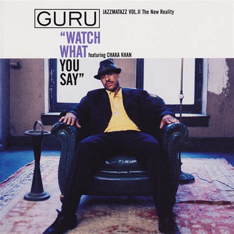 Guru Featuring Chaka Khan Watch What You Say 1995 Cd Discogs