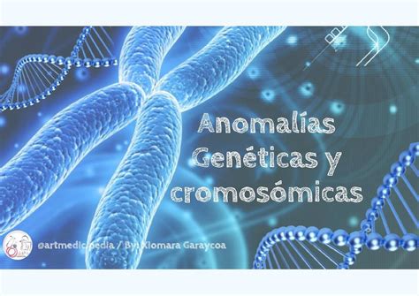 Anomalias Genéticas Y Cromosómicas Udocz