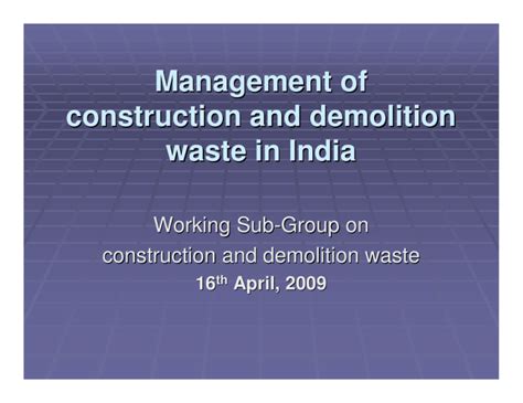 Management Of Construction And Demolition Waste In India