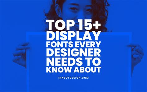 Top 15 Display Fonts Every Designer Needs January 2024