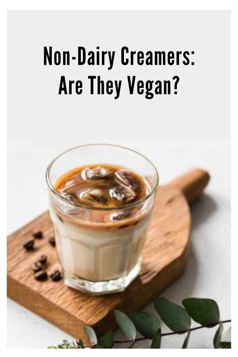 Non Dairy Creamers Are They Vegan Coconut Cloud Vegan Gluten Free