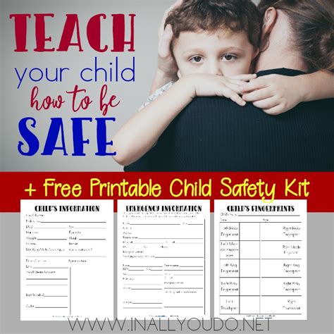 Teach Your Child How To Be Safe Free Printable Child Safety Kit