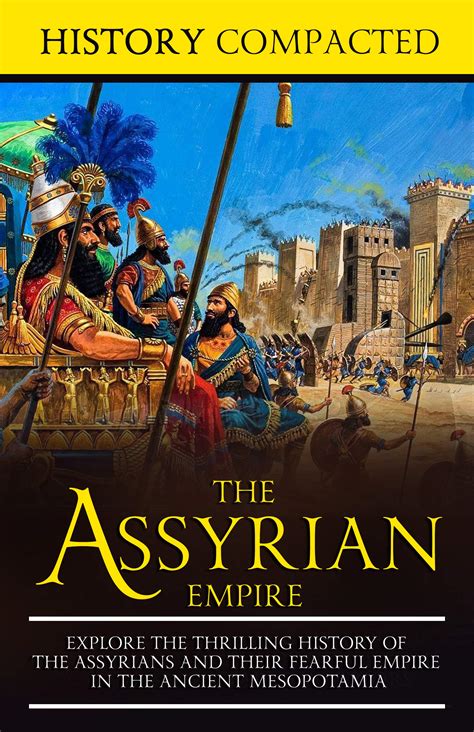 Buy The Assyrian Empire Explore The Thrilling History Of The Assyrians