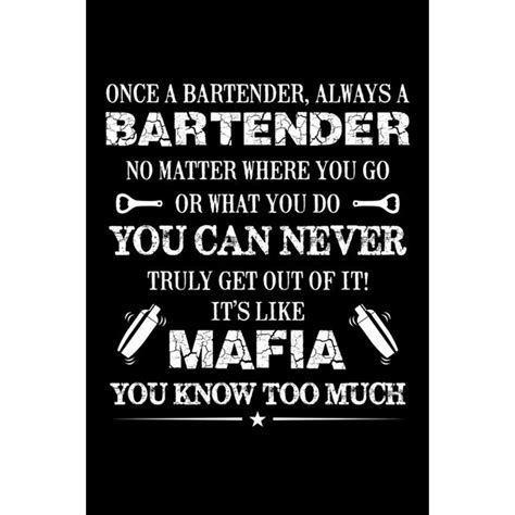 Once A Bartender Always A Bartender Funny Bartender Quotes T No