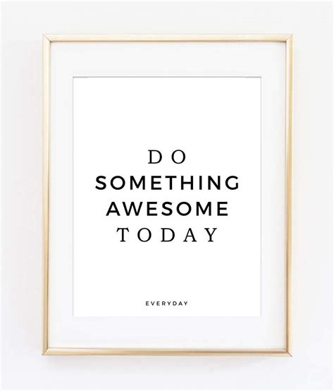Do Something Awesome Today Office Art Office Printable Motivational