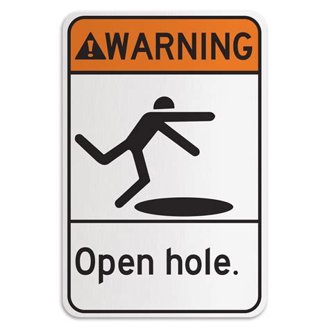 WARNING OPEN HOLE American Sign Company