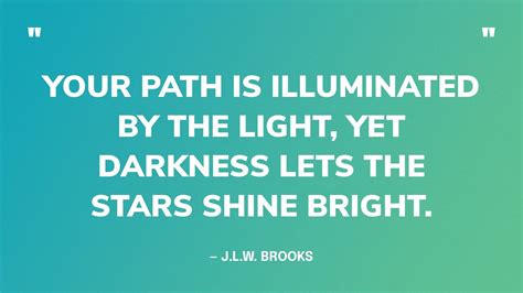 67 Best Quotes on Finding Light in Darkness