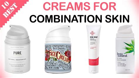 10 Best Face Creams For Combination Skin Best Moisturizer For