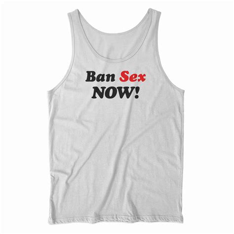 Ban Sex Now Black Tank Top For Unisex